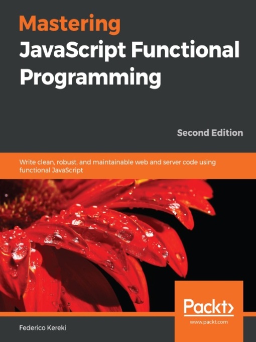 Title details for Mastering JavaScript Functional Programming by Federico Kereki - Available